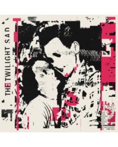 TWILIGHT SAD - IT WON'T BE LIKE THIS ALL THE TIME