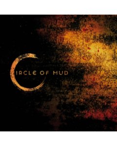 CIRCLE OF MUD - CIRCLE OF MUD