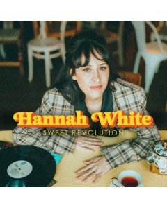 WHITE,HANNAH - SWEET REVOLUTION