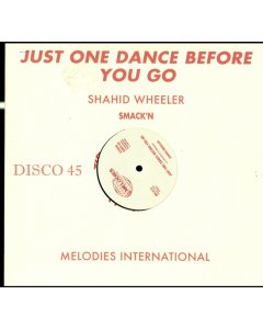 WHEELER,SHAHID - JUST ONE DANCE BEFORE YOU GO