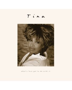 TURNER,TINA - WHAT'S LOVE GOT TO DO WITH IT (30TH ANNIVERSARY EDITION) (2023 REMASTER)