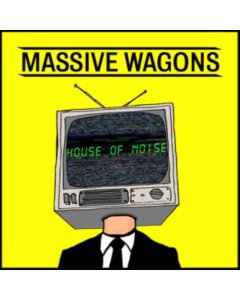 MASSIVE WAGONS - HOUSE OF NOISE 