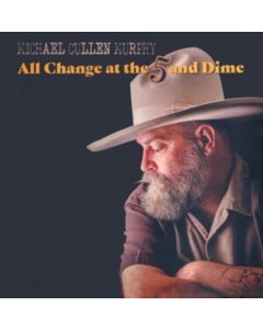 MURPHY,MICHAEL CULLEN - ALL CHANGE AT THE 5 & DIME