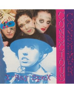 X-RAY SPEX - CONSCIOUS CONSUMER (CRYSTAL CLEAR VINYL) (I)