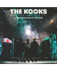 KOOKS - 10 TRACKS TO ECHO IN THE DARK