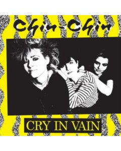 CHIN-CHIN - CRY IN VAIN