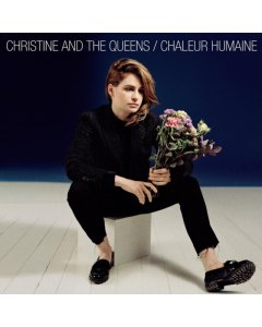 CHRISTINE & THE QUEENS - CHALEUR HUMAINE