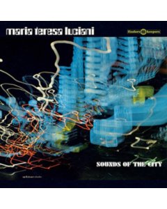 LUCIANI,MARIA TERESA - SOUNDS OF THE CITY