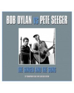 DYLAN,BOB / SEEGER,PETE - SINGER & THE SONG