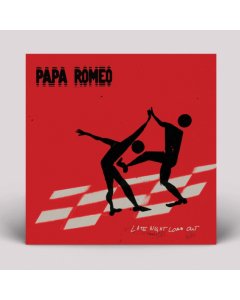 PAPA ROMEO - LATE NIGHT LOAD OUT