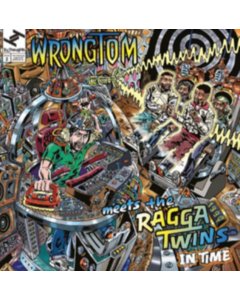 WRONGTOM MEETS THE RAGGA TWINS - IN TIME