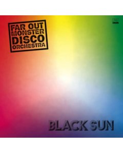 FAR OUT MONSTER DISCO ORCHESTRA - BLACK SUN