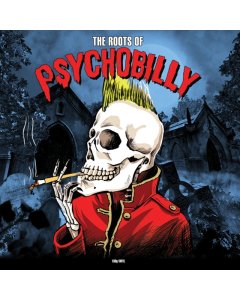 VARIOUS ARTISTS - ROOTS OF PSYCHOBILLY (180G)