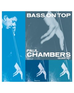 PAUL CHAMBERS - BASS ON TOP (180G)