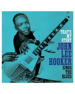 HOOKER,JOHN LEE - THAT'S MY STORY (180G)