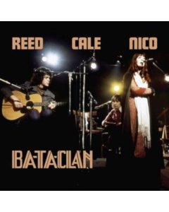 REED,LOU & NICO & JOHN CALE - LE BATACLAN 1972 (2LP)