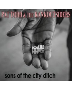 TODD,PAT & THE RANK OUTSIDERS - SONS OF THE CITY DITCH (COLOR VINYL)