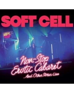 SOFT CELL - NON STOP EROTIC CABARET …& OTHER STORIES: LIVE (4LP)