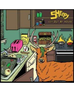 SHEEPY - GET OUT OF MY HOUSE