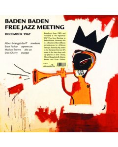 CHERRY,DOM & FRIENDS - BADEN BADEN FREE JAZZ MEETING, DECEMBER 1967 - SWR BROADCAST