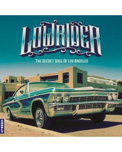 VARIOUS ARTISTS - LOWRIDER - SECRET SOUL OF LOS ANGELES