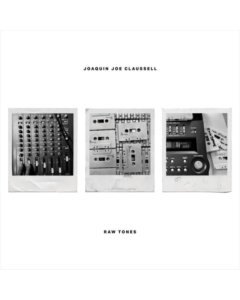 CLAUSSELL,JOAQUIN JOE - RAW TONES (2LP)