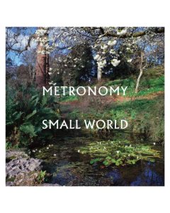 METRONOMY - SMALL WORLD