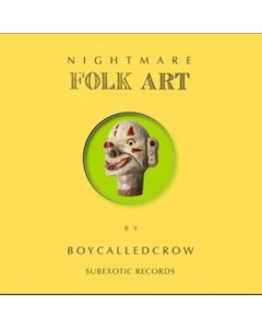 BOYCALLEDCROW - NIGHTMARE FOLK ART (COLOR VINYL)