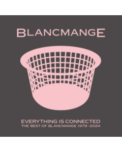 BLANCMANGE - EVERYTHING IS CONNECTED: THE BEST OF BLANCMANGE 1979-2024 