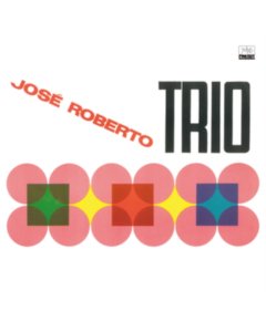 BERTRAMI,JOSE ROBERTO - JOSE ROBERTO TRIO