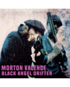 MORTEN VALENCE - BLACK ANGEL DRIFTER