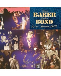 GINGER BAKER; GRAHAM BOND - LIVE IN BREMEN 1970