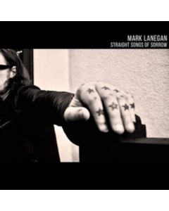 LANEGAN,MARK - STRAIGHT SONGS OF SORROW