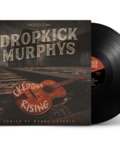 DROPKICK MURPHYS - OKEMAH RISING