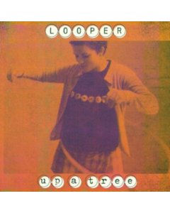 LOOPER - UP A TREE (25TH ANNIVERSARY EDITION)