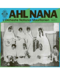 AHL NANA - L'ORCHESTRE NATIONAL MAURITANIEN (2LP)