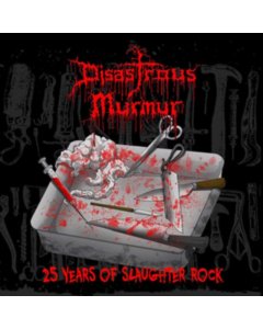 DISASTROUS MURMUR - 25 YEARS OF SLAUGHTER ROCK