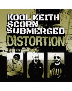 KOOL KEITH; SCORN; SUBMERGED - DISTORTION