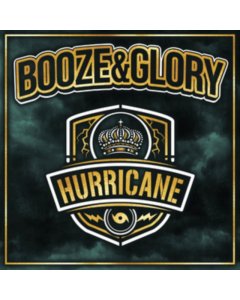 BOOZE & GLORY - HURRICANE