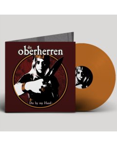 DIE OBERHERREN - DIE BY MY HAND (ORANGE VINYL)