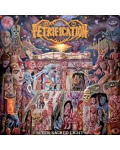 PETRIFICATION - SEVER SACRED LIGHT