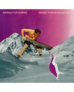 AIMING FOR ENRIKE - MUSIC FOR WORKING OUT