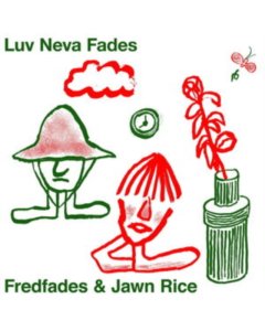 FREDFADES & JAWN RICE - LUV NEVA FADES