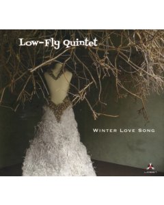 LOW-FLY QUINTET - WINTER LOVE SONG