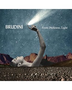 BRUDINI - FROM DARKNESS, LIGHT