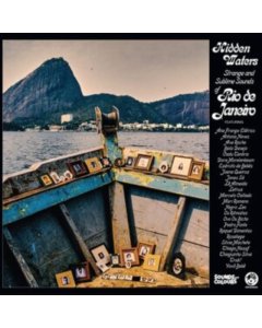 VARIOUS ARTISTS - HIDDEN WATERS: STRANGE & SUBLIME SOUNDS OF RIO DE JANEIRO