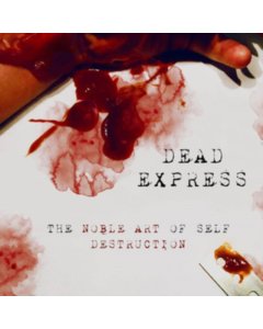 DEAD EXPRESS - NOBLE ART OF SELF DESTRUCTION