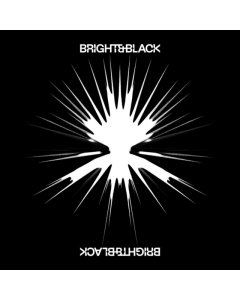 BRIGHT & BLACK - ALBUM (2LP)