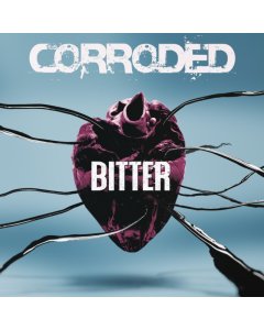 CORRODED - BITTER