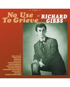 GIBBS,RICHARD - NO USE TO GRIEVE (RED VINYL)